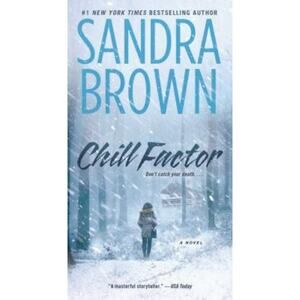Chill Factor: A Novel - Mass Market Paperback By Brown, Sandra - VERY GOOD
